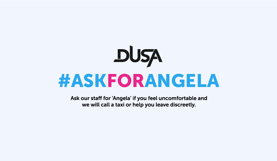 DUSA Joins The ‘Ask For Angela’ Campaign